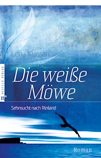 Die weiße Möwe - Lena Klassen - ebook