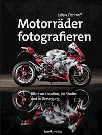 Motorräder fotografieren - Julian Eichhoff - ebook