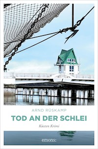 Tod an der Schlei. Kriminalhauptkommissarin Marie Geisler ermittelt in ihrem 6. Fall - Arnd Rüskamp - ebook