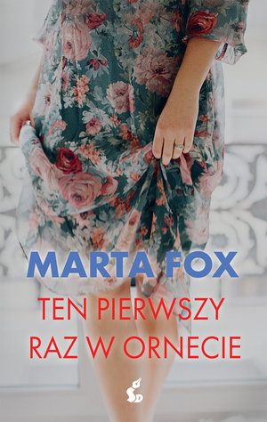 Ten pierwszy raz w Ornecie - Marta Fox - książka