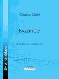 Byzance - Charles Diehl - ebook