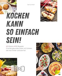 Kochen kann so einfach sein! - Gertrud Hartl - ebook