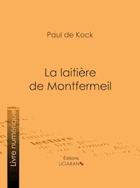 La laitière de Montfermeil - Ligaran - ebook