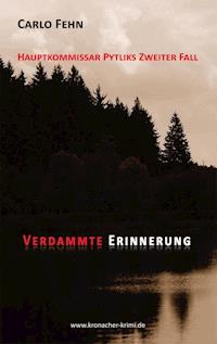 Verdammte Erinnerung - Carlo Fehn - ebook