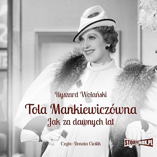 Okładka książki Tola Mankiewiczówna. „Jak za dawnych lat”