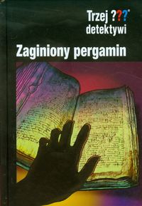 Trzej detektywi Zaginiony pergamin - Dittert Christoph - książka