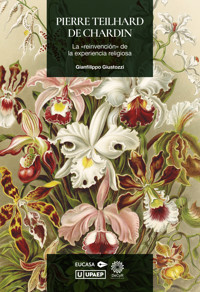 Pierre Teilhard de Chardin - Gianfilippo Guistozzi - ebook