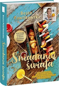 Śniadania świata - Beata Pawlikowska - książka
