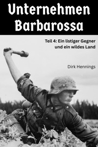 Unternehmen Barbarossa 4 - Dirk Hennings - ebook