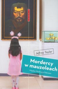 Mordercy w mauzoleach - Jeffrey Tayler - książka