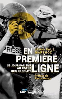 En première ligne - Jean-Paul Marthoz - ebook