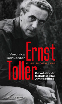 Ernst Toller - Veronika Schuchter - ebook