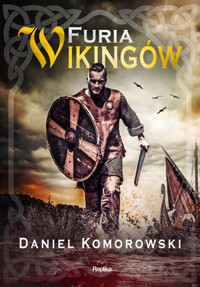 Furia wikingów. Cykl Furia wikingów. Tom 1 - Daniel Komorowski  - książka