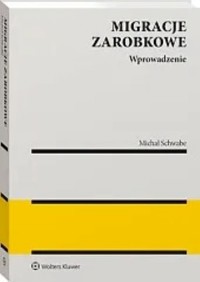 Migracje zarobkowe - Schwabe Michał - książka