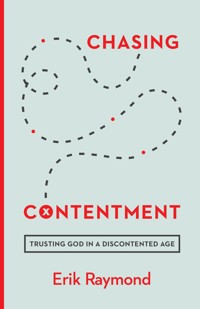 Chasing Contentment - Erik Raymond - ebook