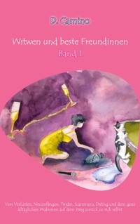 Witwen und beste Freundinnen - Band 1 - Delia Camino - ebook