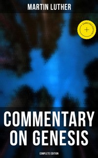 Commentary on Genesis (Complete Edition) - Martin Luther - ebook