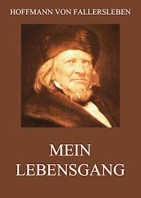 Mein Lebensgang - Hoffmann von Fallersleben - ebook
