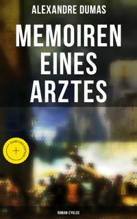 Memoiren eines Arztes: Roman-Zyklus - Alexandre Dumas - ebook