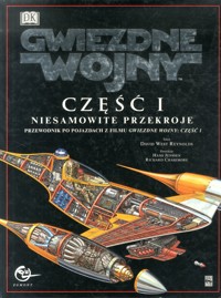 Gwiezdne wojny. Część I. Niesamowite przekroje. Przewodnik po pojazdach z filmu Gwiezdne Wojny: część I - David West Reynolds - ebook