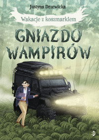Wakacje z koszmarkiem. Gniazdo wampirów - Justyna Drzewicka - ebook + książka