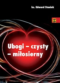 Ubogi - czysty - miłosierny - Edward Staniek - książka