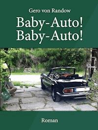 Baby-Auto! Baby-Auto! - Gero von Randow - ebook