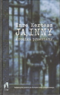 Ja, inny. Kronika przemiany - Imre Kertesz - ebook