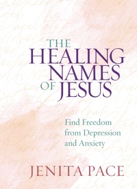 The Healing Names of Jesus - Jenita Pace - ebook