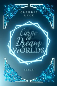 Curse of Dream Worlds - Claudia Rack - ebook
