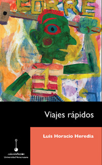 Viajes rápidos - Luis Horacio Heredia - ebook