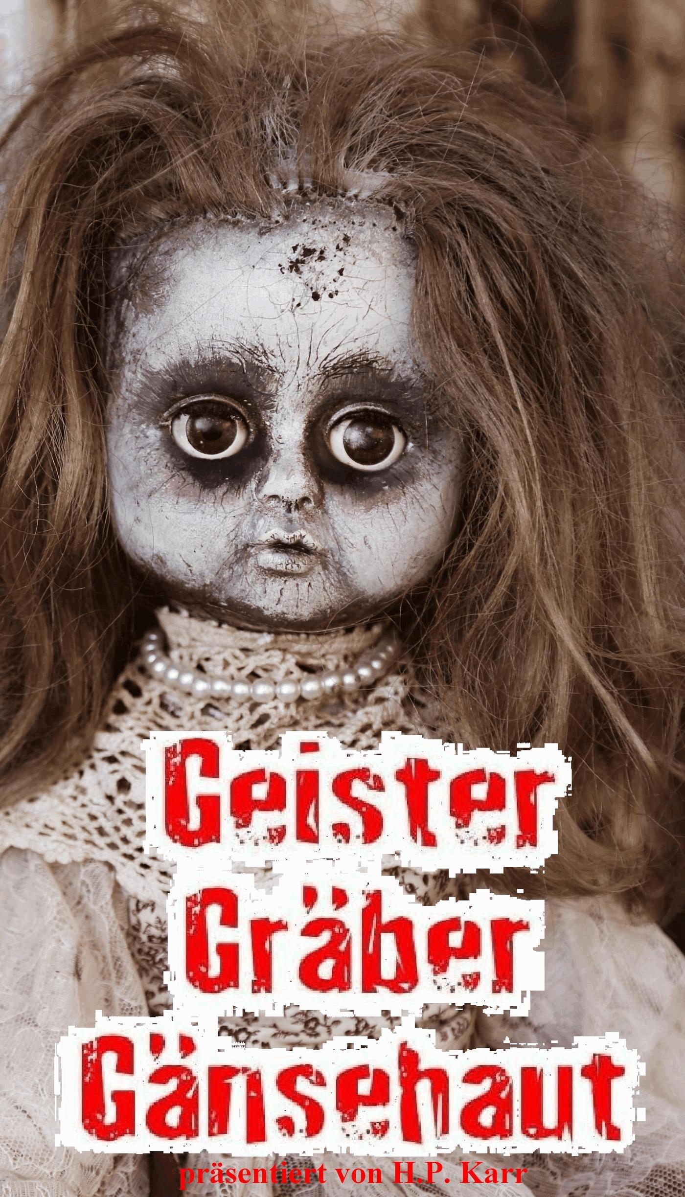 Geister, Gräber, Gänsehaut