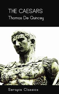 The Caesars (Serapis Classics)) - Thomas De Quincey - ebook