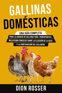 Gallinas domésticas - Dion Rosser - ebook