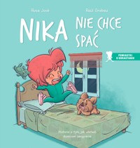 Nika nie chce spać.  Historia o tym, jak ułatwić dzieciom zasypianie - Rosa Jové - książka