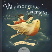 Wymarzone zwierzęta. Podróż na dobranoc. - Emily Winfield-Martin - książka