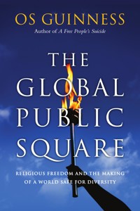 The Global Public Square - Guinness Os - ebook