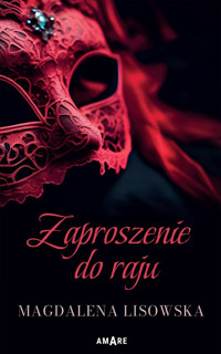 Zaproszenie do raju - Magdalena Lisowska - ebook + książka