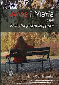 Anna i Maria - Szułczyńska Maria. P. - książka