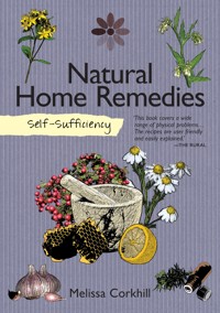 Self-Sufficiency: Natural Home Remedies - Melissa Corkhill - ebook