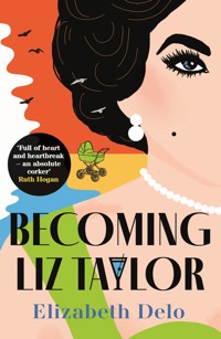 Becoming Liz Taylor - Elizabeth Delo - ebook