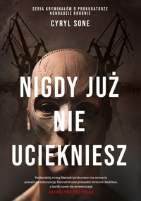 Nigdy już nie uciekniesz - Sone Cyryl - ebook + audiobook + książka