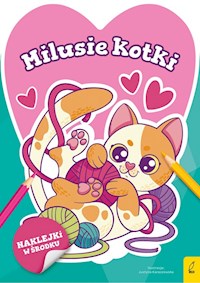 Słodkie zwierzaki Milusie kotki -  - książka