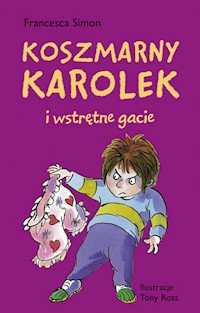Koszmarny Karolek i wstrętne gacie - Simon Francesca - książka
