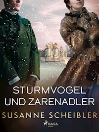 Sturmvogel und Zarenadler - Susanne Scheibler - ebook