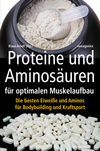 Proteine und Aminosäuren für optimalen Muskelaufbau -  - ebook