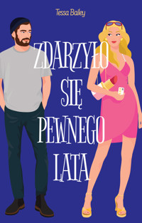 Zdarzyło się pewnego lata - Tessa Bailey - ebook + książka