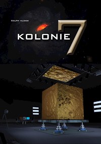 KOLONIE 7 - Ralph Kloos - ebook