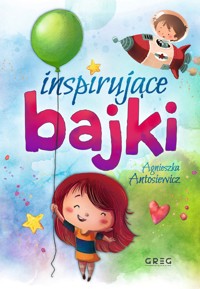 Inspirujące bajki - Agnieszka Antosiewicz - książka