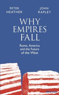Why Empires Fall - Heather Peter, Rapley John - książka